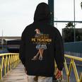 Physical Education Teacher Halloween Costume Witchy Teacher For Men Women Men's Hoodie Back Print, funny design Physical Education Teacher Halloween Costume Witchy Teacher For Men Women Men's Hoodie Back Print, funny design