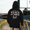 I Promise To Teach Love LGBT-Q Pride Proud Ally Teacher Men's Hoodie Back Print, funny design I Promise To Teach Love LGBT-Q Pride Proud Ally Teacher Men's Hoodie Back Print, funny design