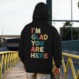Retro I’m Glad You Are Here Women Men Teacher Men's Hoodie Back Print, funny design