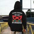 Science Teachers Are Just Superheroes In Disguise Women Men Men's Hoodie Back Print, Science Teacher Gifts, funny design Science Teachers Are Just Superheroes In Disguise Women Men Men's Hoodie Back Print, Science Teacher Gifts, funny design