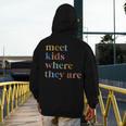 SPED Teacher SLP Meet Kids Where They Are Special Education Men's Hoodie Back Print, funny design SPED Teacher SLP Meet Kids Where They Are Special Education Men's Hoodie Back Print, funny design