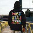 I Teach Pre-K Superheroes Students Teacher Back To School Men's Hoodie Back Print, funny design I Teach Pre-K Superheroes Students Teacher Back To School Men's Hoodie Back Print, funny design