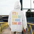 It's A Good Day To Make Art Artist Teacher Painter Men's Hoodie Back Print, funny design It's A Good Day To Make Art Artist Teacher Painter Men's Hoodie Back Print, funny design