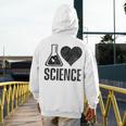 I Love Science Lover Teacher Scientist Sciences Men's Hoodie Back Print, Science Teacher Gifts, funny design