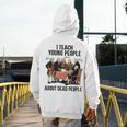 I Teach Young People About Dead-People History Teachers Men's Hoodie Back Print, History Teacher Gifts, funny design