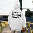 I Train Superheroes For Teacher Coach Men Women Men's Hoodie Back Print, funny design