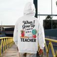 When I Grow Up I Want To Be Teacher Kids Men's Hoodie Back Print, funny design