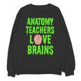 Anatomy Teachers Love Brains Halloween Teacher Costume Shirt Unisex Sweatshirt, trending gift Anatomy Teachers Love Brains Halloween Teacher Costume Shirt Unisex Sweatshirt, trending gift