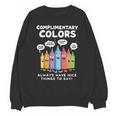 Art Teacher COMPLIMENTARY Colors Always Have Things To Say Unisex Sweatshirt, trending gift Art Teacher COMPLIMENTARY Colors Always Have Things To Say Unisex Sweatshirt, trending gift