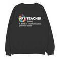 Art Teacher Definition Arts Artist Artistic Graphic For Men Women Girls Kids Unisex Sweatshirt, trending gift