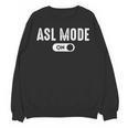 ASL Mode Sign Language Deaf ASL Teacher Unisex Sweatshirt, trending gift ASL Mode Sign Language Deaf ASL Teacher Unisex Sweatshirt, trending gift