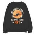 My Broom Broke So Now I Teach Art Teacher Halloween Costume For Men Women Unisex Sweatshirt, trending gift My Broom Broke So Now I Teach Art Teacher Halloween Costume For Men Women Unisex Sweatshirt, trending gift