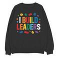 I Build Leaders Bricks Building Blocks Teacher Brick Builder Unisex Sweatshirt, trending gift