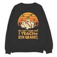 You Can't Scare Me I Teach 5th Grade Teacher Halloween Men Women Kids Unisex Sweatshirt, trending gift