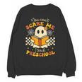 You Can't Scare Me I Teach Preschool Teacher Halloween Ghost Unisex Sweatshirt, trending gift You Can't Scare Me I Teach Preschool Teacher Halloween Ghost Unisex Sweatshirt, trending gift