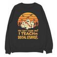 You Can't Scare Me I Teach Social Studies Teacher Halloween Unisex Sweatshirt, trending gift You Can't Scare Me I Teach Social Studies Teacher Halloween Unisex Sweatshirt, trending gift