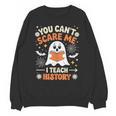 You Can't Scare Me I Teach History Retro Teacher Halloween Unisex Sweatshirt, History Teacher Gifts, trending gift You Can't Scare Me I Teach History Retro Teacher Halloween Unisex Sweatshirt, History Teacher Gifts, trending gift