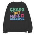 Chaos But Make It Academic Teacher Back To School Unisex Sweatshirt, trending gift Chaos But Make It Academic Teacher Back To School Unisex Sweatshirt, trending gift