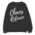 Chaos Referee For Mom Dad Teacher Shirt Cute Coach For Men Women Unisex Sweatshirt, trending gift Chaos Referee For Mom Dad Teacher Shirt Cute Coach For Men Women Unisex Sweatshirt, trending gift