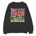This Is My Circus And These Are My Monkeys School Teacher Unisex Sweatshirt, trending gift This Is My Circus And These Are My Monkeys School Teacher Unisex Sweatshirt, trending gift