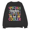 Cool Specials Teacher Specials Team Specials Squad Unisex Sweatshirt, trending gift