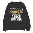 To Be A Dance Teacher Dance Instructor Dancing Teacher Unisex Sweatshirt, trending gift To Be A Dance Teacher Dance Instructor Dancing Teacher Unisex Sweatshirt, trending gift