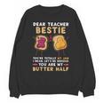 Dear Teacher Bestie You'Re Totally My Jam Shirt Kids Unisex Sweatshirt, trending gift
