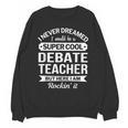 Debate Teacher Tshirt For Men Women Unisex Sweatshirt, trending gift Debate Teacher Tshirt For Men Women Unisex Sweatshirt, trending gift