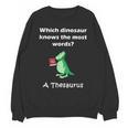 Dinosaur Thesaurus Grammar Joke Teacher Unisex Sweatshirt, trending gift Dinosaur Thesaurus Grammar Joke Teacher Unisex Sweatshirt, trending gift