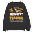 I Don't Need A Costume I'm Chemistry Teacher Cool Halloween Unisex Sweatshirt, trending gift I Don't Need A Costume I'm Chemistry Teacher Cool Halloween Unisex Sweatshirt, trending gift