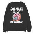 Donut Stop Reading Kawaii Teacher Preschool Kindergarten Unisex Sweatshirt, trending gift Donut Stop Reading Kawaii Teacher Preschool Kindergarten Unisex Sweatshirt, trending gift