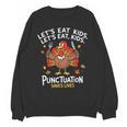 Lets Eat Kids Punctuation Saves Lives Thanksgiving Teacher Unisex Sweatshirt, trending gift Lets Eat Kids Punctuation Saves Lives Thanksgiving Teacher Unisex Sweatshirt, trending gift