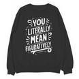English Teacher Grammar Police Language Nerd You Literally Mean Figuratively V-Neck Modern Short Sleeve Small Unisex Sweatshirt, English Teacher Gifts, trending gift
