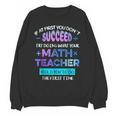 If At First You Don't Succeed Try Doing Your Math Teacher Unisex Sweatshirt, trending gift If At First You Don't Succeed Try Doing Your Math Teacher Unisex Sweatshirt, trending gift