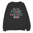 But First Phonemic Awareness Reading Teacher Interventionist Unisex Sweatshirt, trending gift But First Phonemic Awareness Reading Teacher Interventionist Unisex Sweatshirt, trending gift
