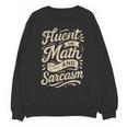 Fluent In Math And Sarcasm Teacher Unisex Sweatshirt, trending gift Fluent In Math And Sarcasm Teacher Unisex Sweatshirt, trending gift