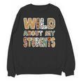 Fun Zoo Animal Print Teacher Shirts Wild About My Students Unisex Sweatshirt, trending gift