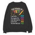 Growth Mindset Teacher Power Of Yet Inspirational Unisex Sweatshirt, trending gift