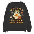 Halloween You Can't Scare Me I Teach Middle School Teacher Unisex Sweatshirt, trending gift