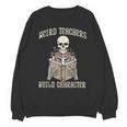 Halloween Weird Teachers Build Character Costume Men Women Unisex Sweatshirt, trending gift Halloween Weird Teachers Build Character Costume Men Women Unisex Sweatshirt, trending gift