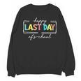 Happy Last Day Of School Shirt Men Women Teacher Student Unisex Sweatshirt, trending gift Happy Last Day Of School Shirt Men Women Teacher Student Unisex Sweatshirt, trending gift