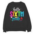 Hello Sixth Grade Cute Back To School 6th Grade Teacher Kids Unisex Sweatshirt, trending gift Hello Sixth Grade Cute Back To School 6th Grade Teacher Kids Unisex Sweatshirt, trending gift