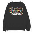 Hot All Superheroes Wear Capes Cute Teacher End Of School Unisex Sweatshirt, trending gift