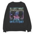 I'Ll Just Wait Until It's Quiet Skeleton Messy Bun Teacher Unisex Sweatshirt, trending gift I'Ll Just Wait Until It's Quiet Skeleton Messy Bun Teacher Unisex Sweatshirt, trending gift