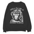 Well I'Ll Be a Monkey's Uncle Teacher And Student Unisex Sweatshirt, trending gift