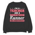 I'm A Teacher And A Marathon Runner Don't Underestimate Me Men Women Unisex Sweatshirt, trending gift I'm A Teacher And A Marathon Runner Don't Underestimate Me Men Women Unisex Sweatshirt, trending gift