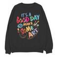 It's A Good Day To Make Some Art Artist Drawing Teacher Tees Unisex Sweatshirt, trending gift It's A Good Day To Make Some Art Artist Drawing Teacher Tees Unisex Sweatshirt, trending gift