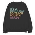 It's A Good Day To Teach Fourth Grade 4th Grade Teacher Unisex Sweatshirt, 4th Grade Teacher Gifts, trending gift