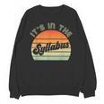 It's In The Syllabus Shirt Professor Saying College Teacher For Men Women Unisex Sweatshirt, trending gift