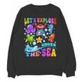 Let's Explore Under The Sea Back To School Student Teacher Unisex Sweatshirt, trending gift Let's Explore Under The Sea Back To School Student Teacher Unisex Sweatshirt, trending gift
